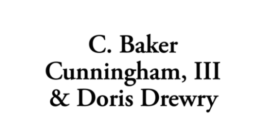 C. Baker Cunningham, III & Doris Drewry